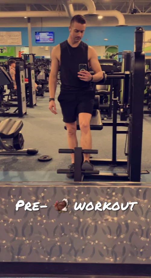 Pre-🦃 Workout.