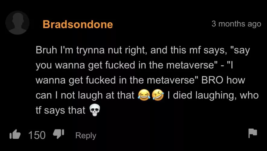 I mean she kinda is. That’s kinda the nature of internet porn.