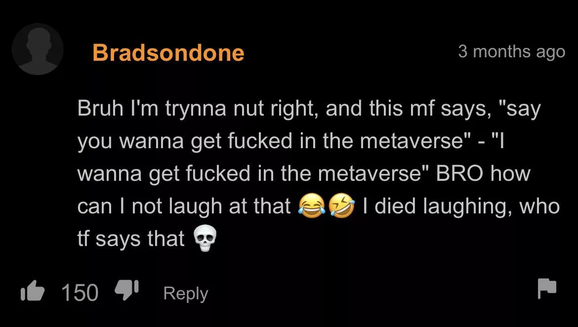 I mean she kinda is. That’s kinda the nature of internet porn.