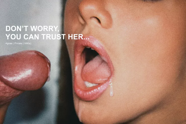 Don't worry, you can trust her...