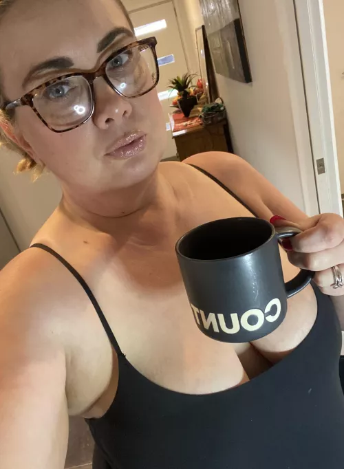 How do you like your coffee in the morning babe?