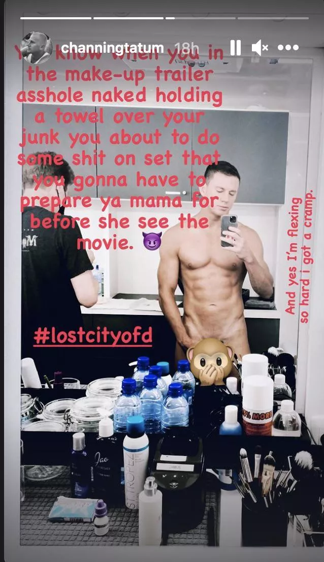 Channing Tatum in a not so recent IG story 🥵