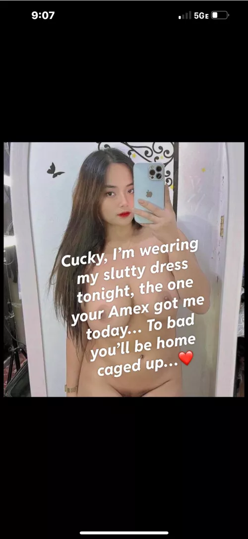 I’m wearing the dress you bought me today, out tonight