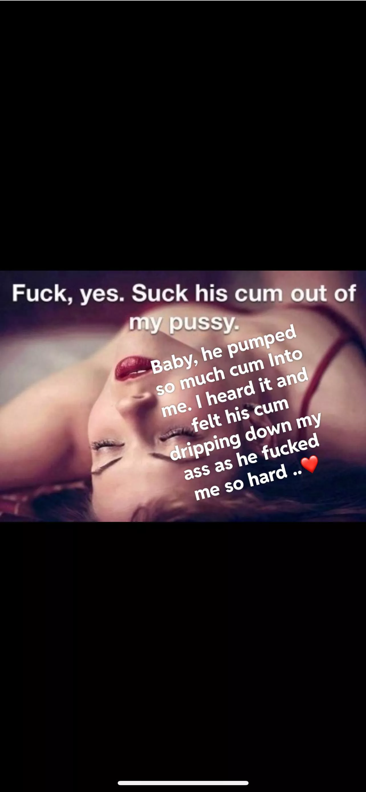 Suck his cum out of me …