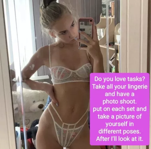 Take lingerie pics for me 🥰