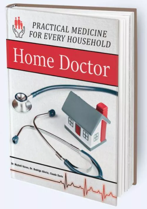 The Home Doctor: Practical Medicine for Every Household
