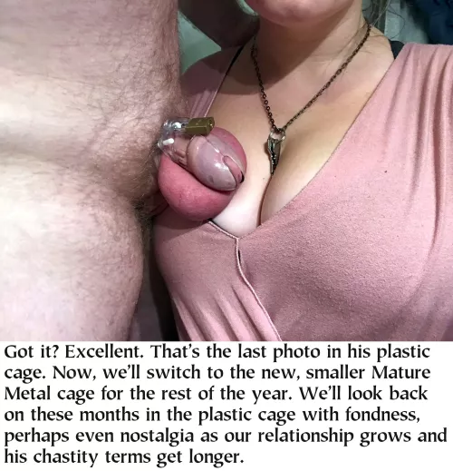 As he has been caged since before the beginning of Locktober, throughout No-Nut-November, knowing that Denial December is upon them, only with a new, smaller cage should thrill him. Of course She didn't ask his opinion.