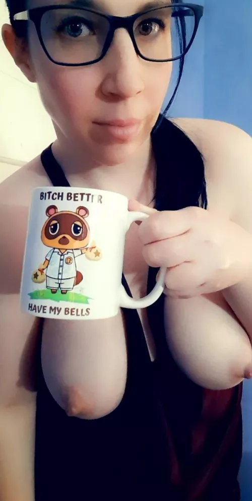 Since it's Tuesday, I'll let you play with my titties while I drink my coffee 😜