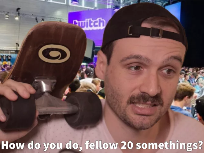 How it feels to be 31 on Twitch