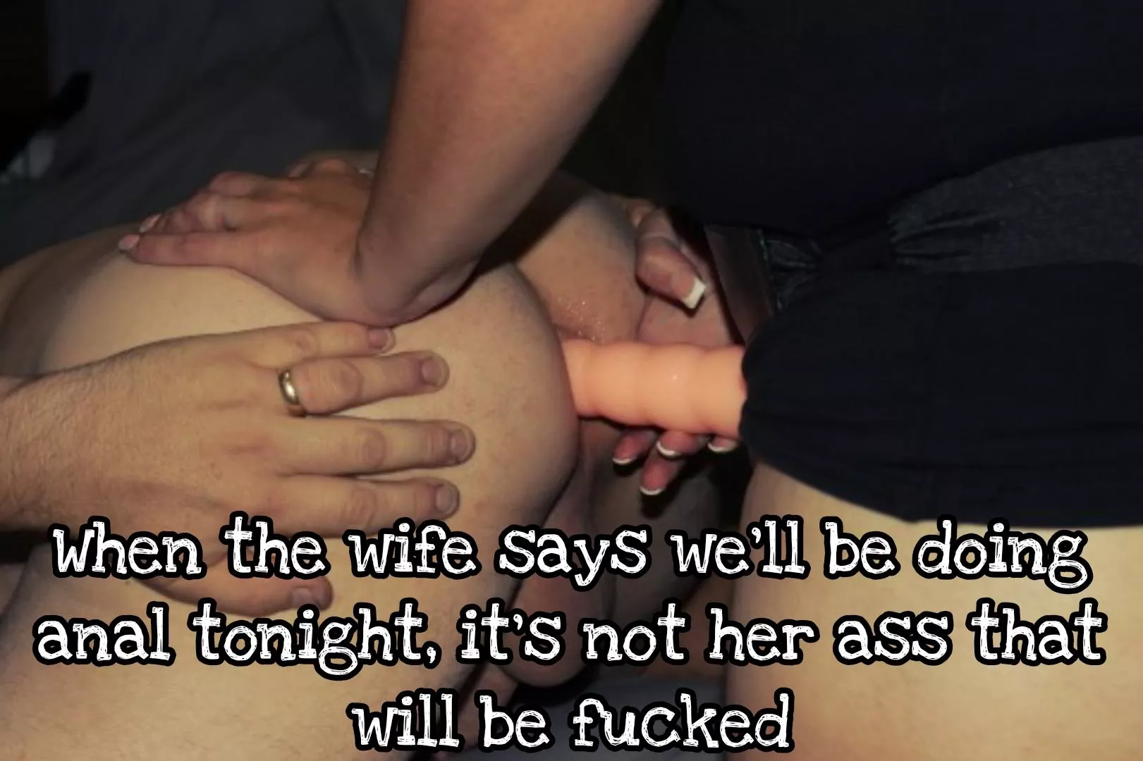 When it's Anal night...