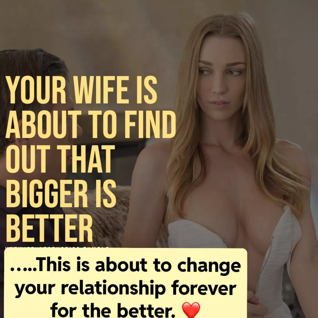 Bigger just might be better ..