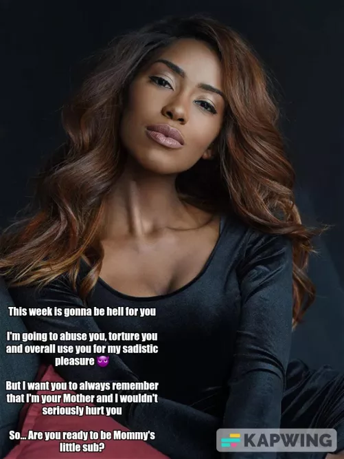 Ready to be your own mom' little sub this week?