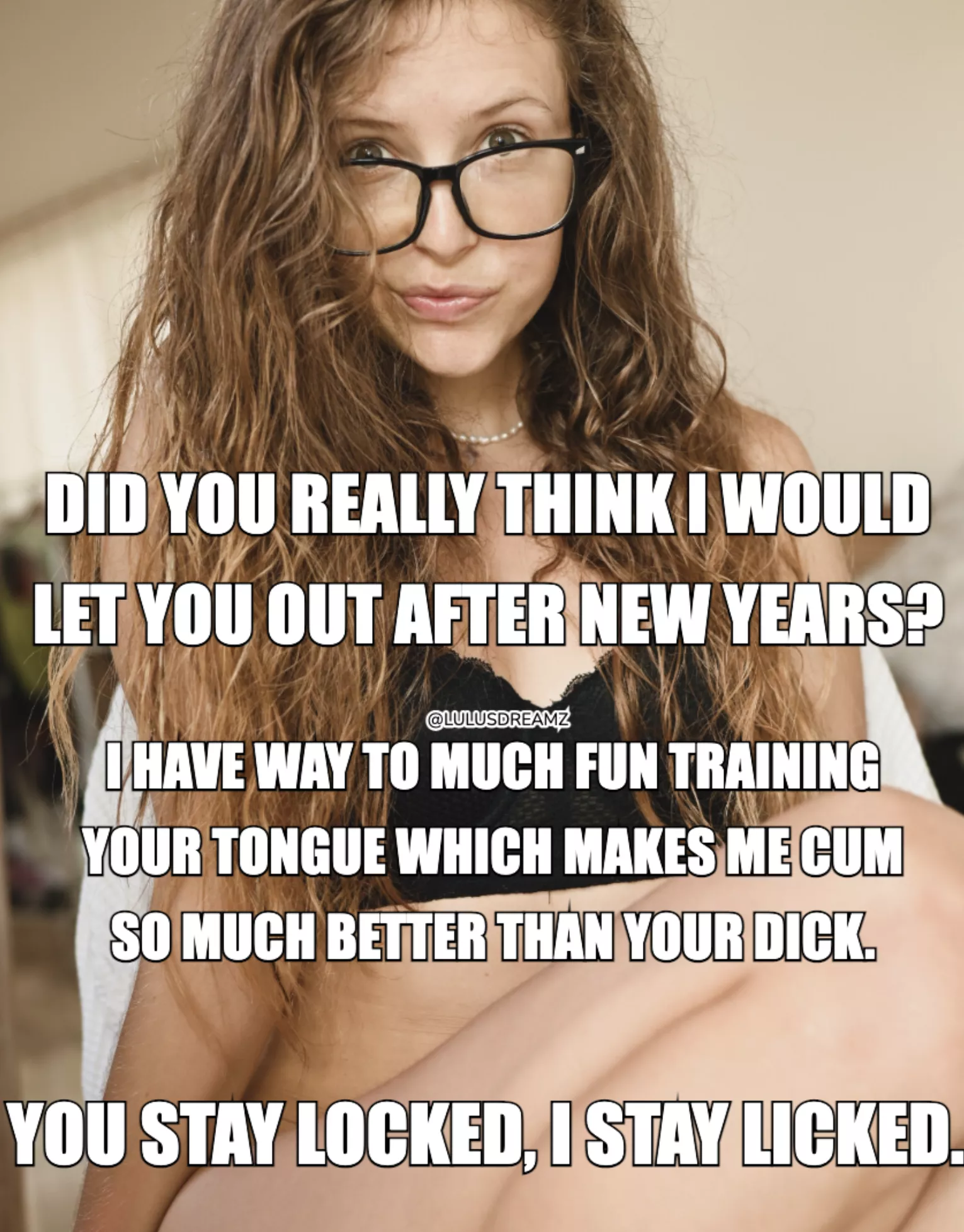 You stay locked, I stay licked 👅