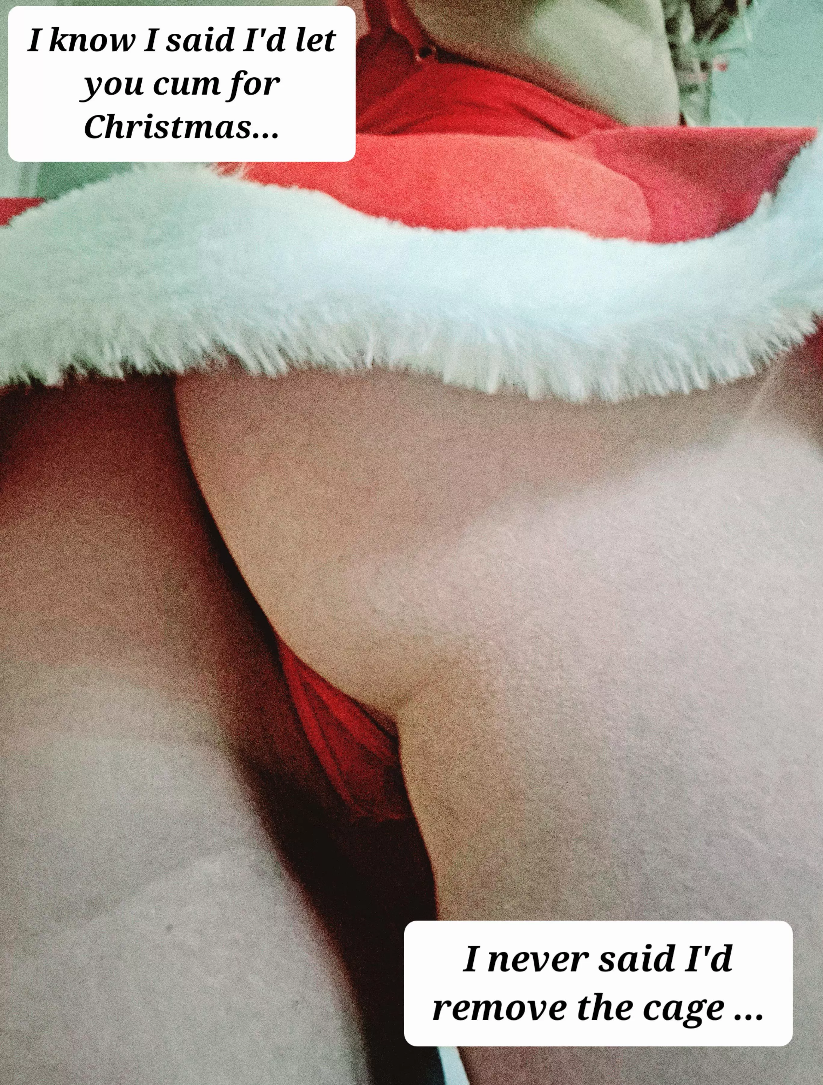 I know I said I'd let you cum for Christmas, but...