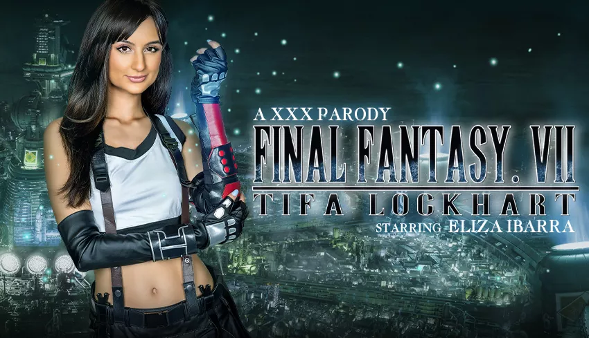 VR Conk - New scene - Final Fantasy VII: Tifa Lockhart (A XXX Parody) with Eliza Ibarra