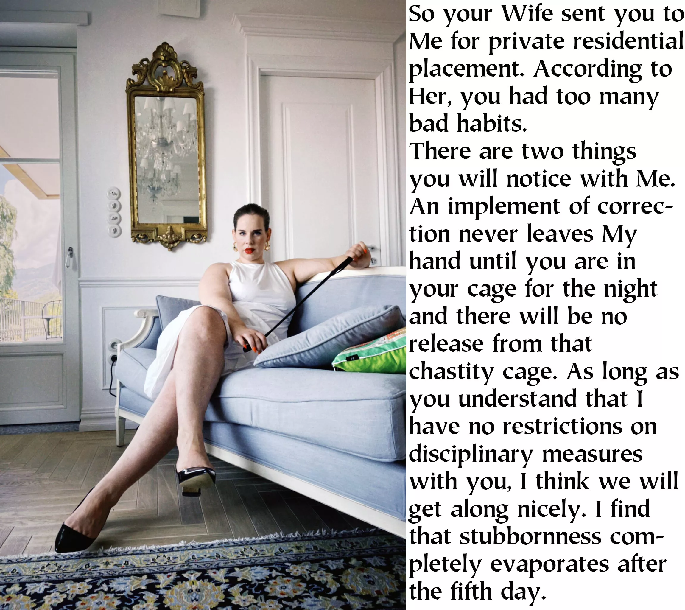 Now, She has a very full day prepared for you. And all ready you have racked up at least ten demerits for not having prostrated yourself, not having kissed Her shoes, not having thanked Her for beginning your training.