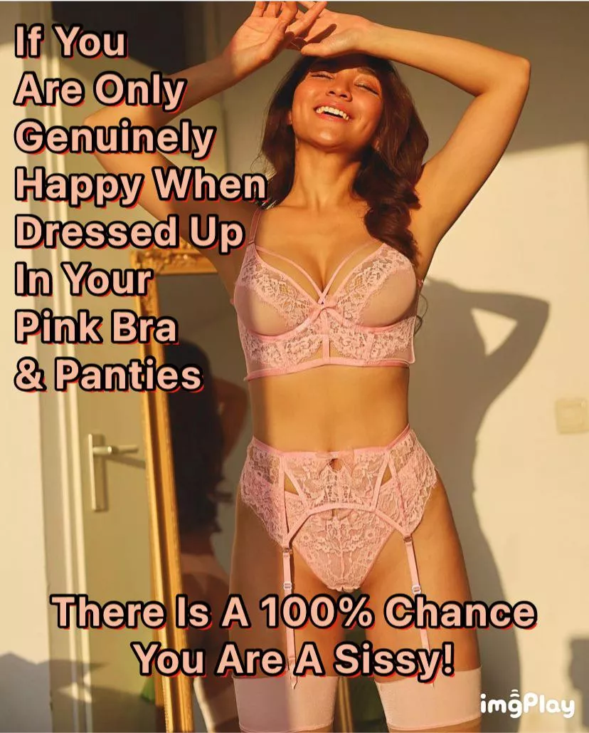 No Denying It! I AM A SISSY!