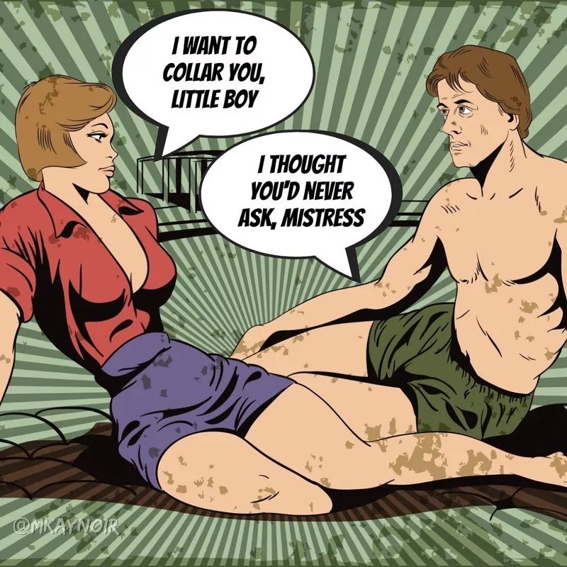 When you finally convince a Mistress to keep you