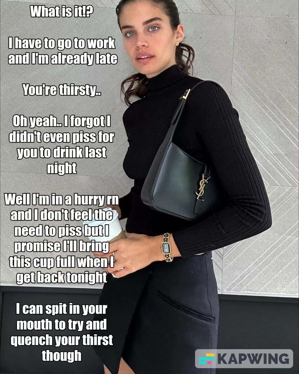 Your Mistress has imposed a rule that you can only drink her piss