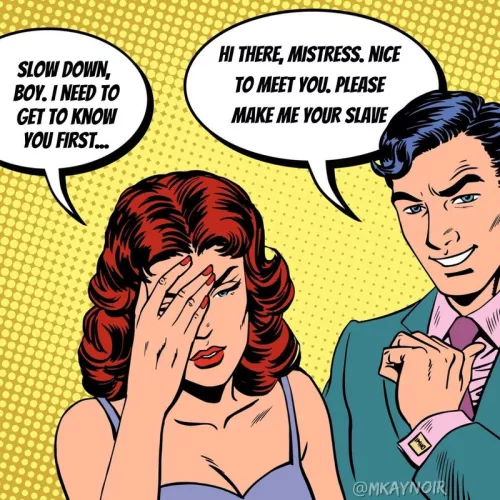 Tips for getting a Mistress - don't call her 