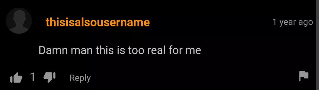 True, man. It was too real for me too.