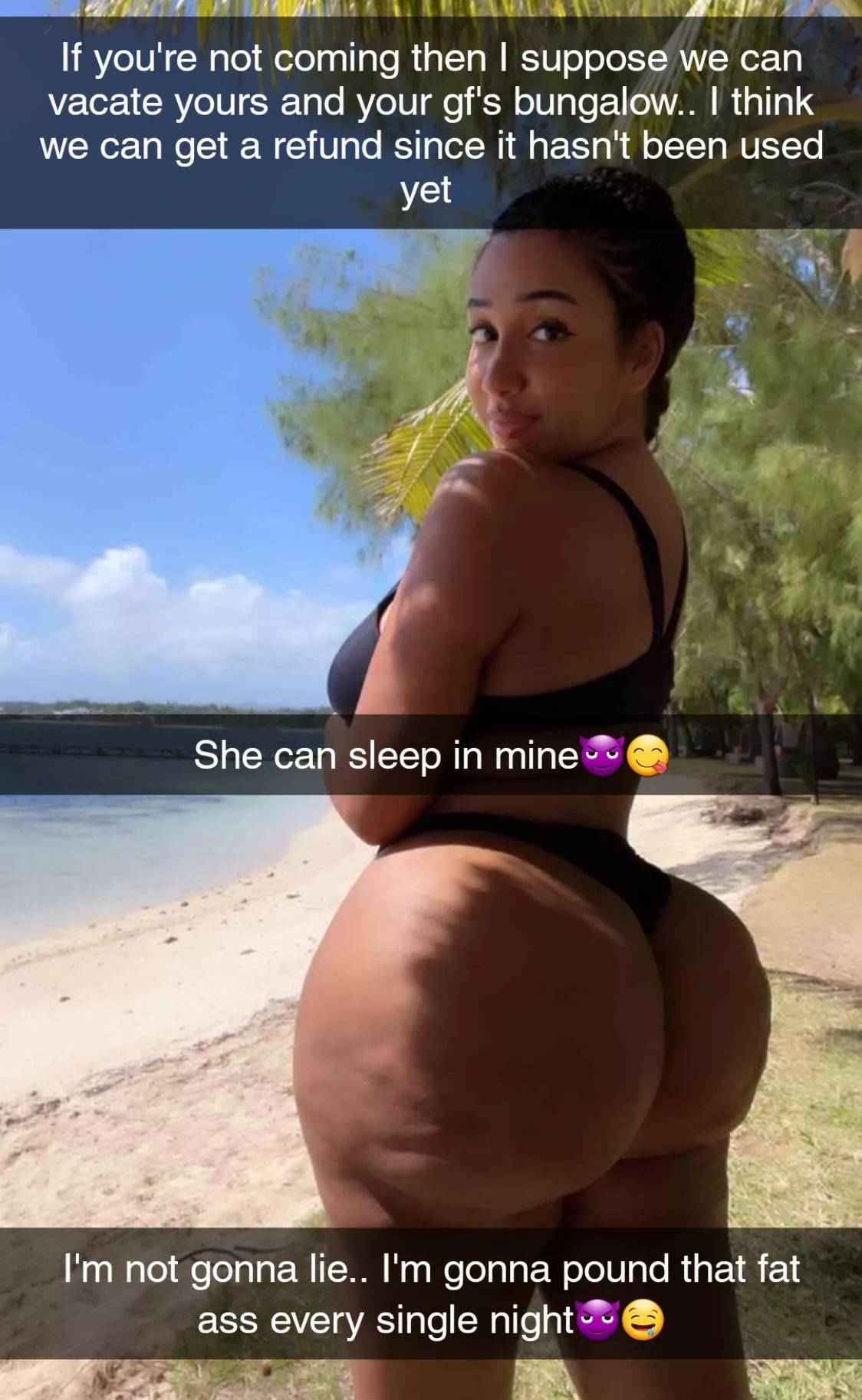 You already had two bungalows reserved for you, your gf's and your best-friend's vacation but it seems you won't make it so your best-friend sent you this😈