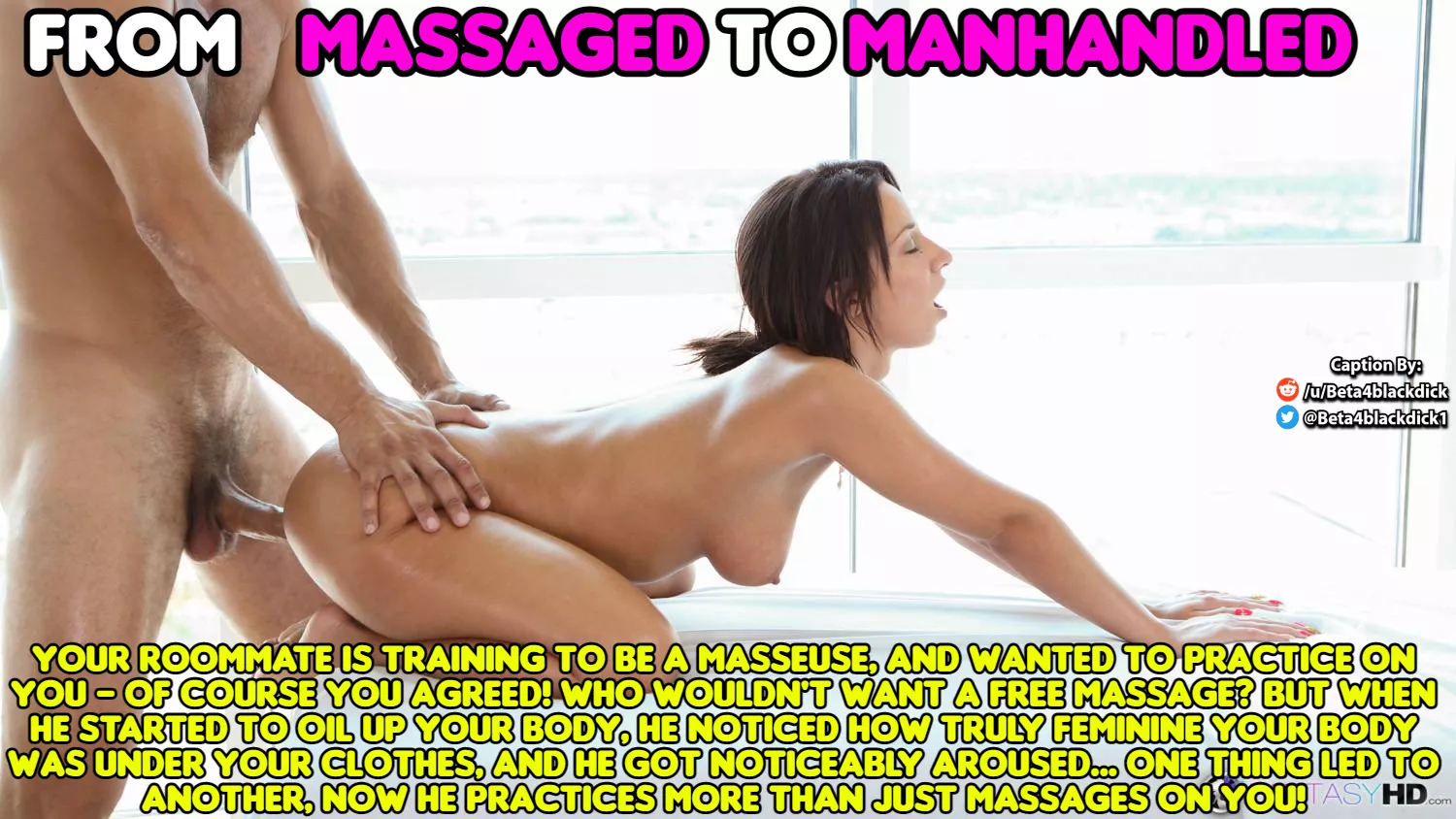 Your roommate, the Masseuse.