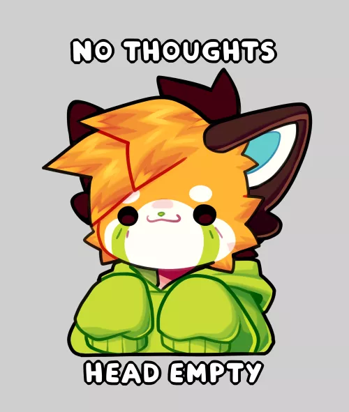 No thoughts, Head empty (Art by me)