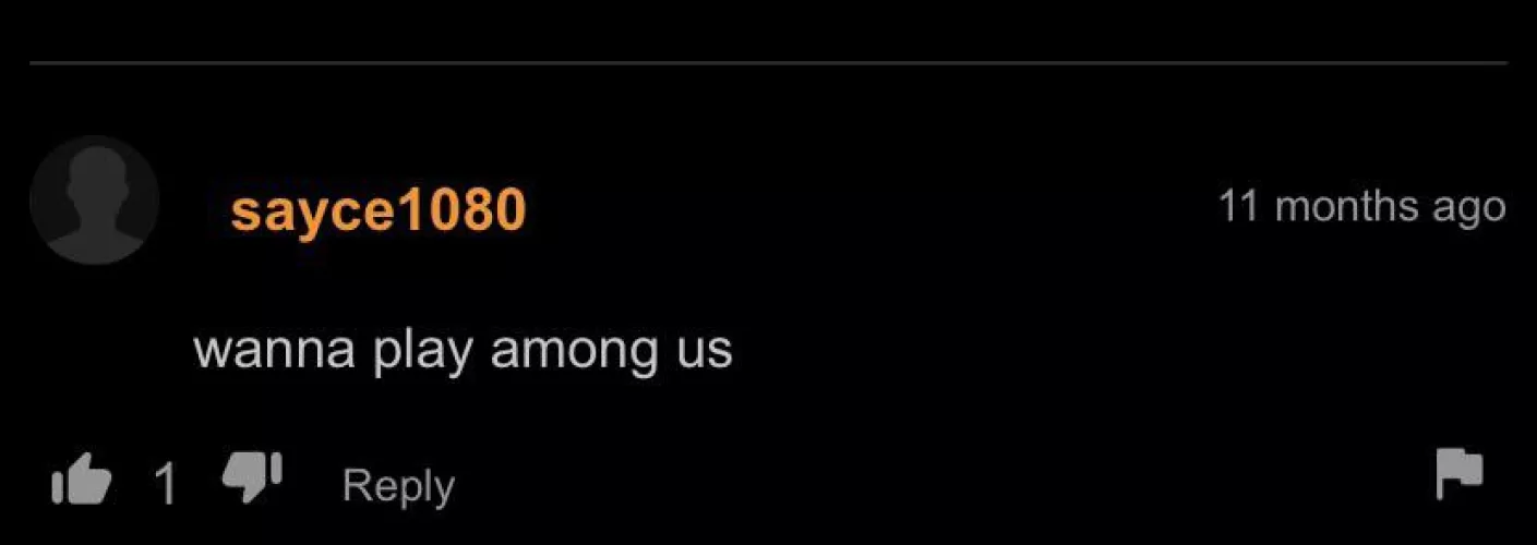 He wants to play Among us