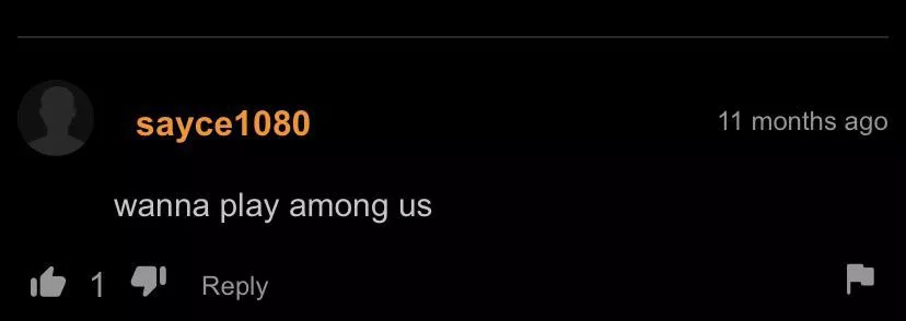 He wants to play Among us