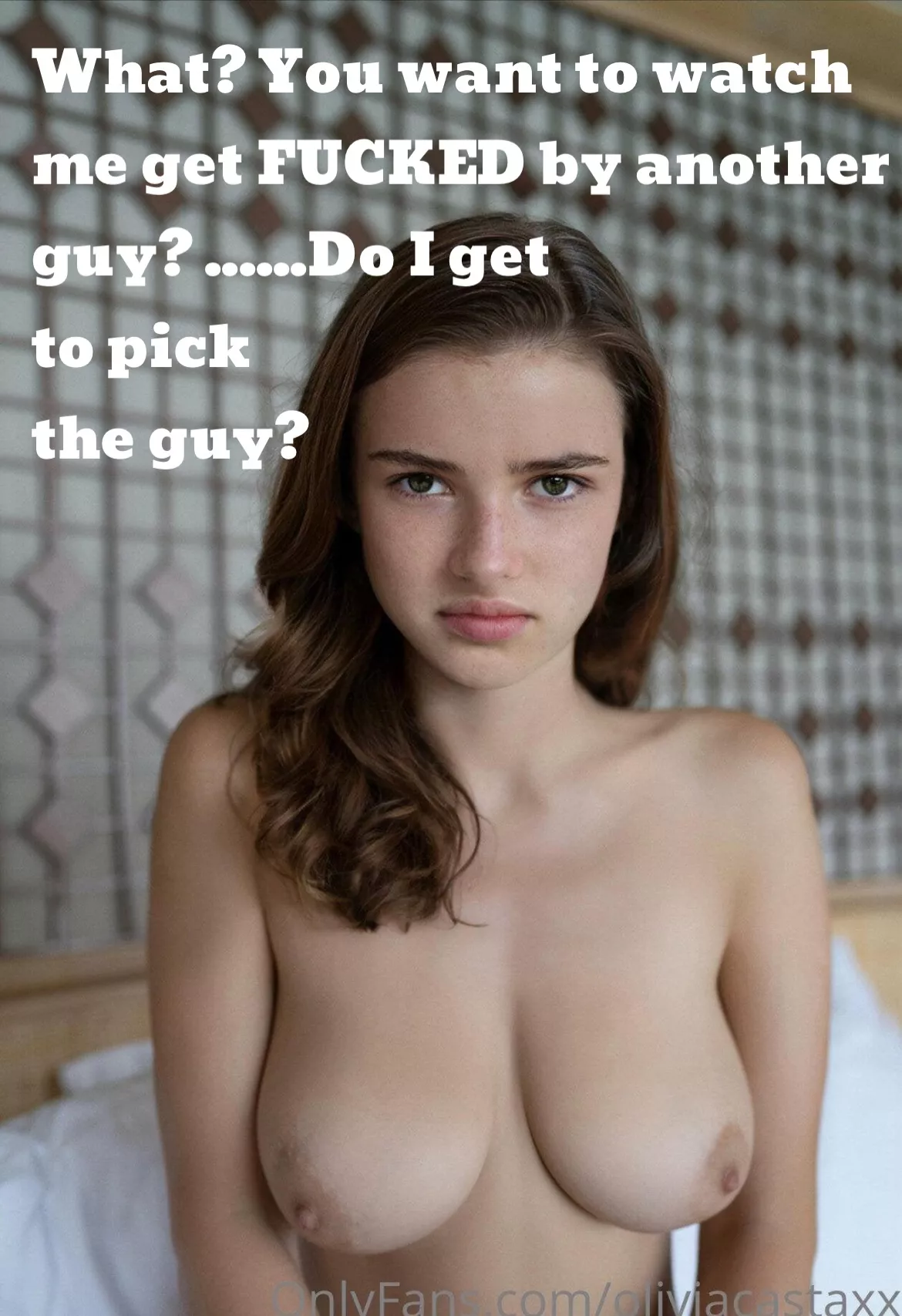 I would NEVER do that! …..Do I get to pick the guy?