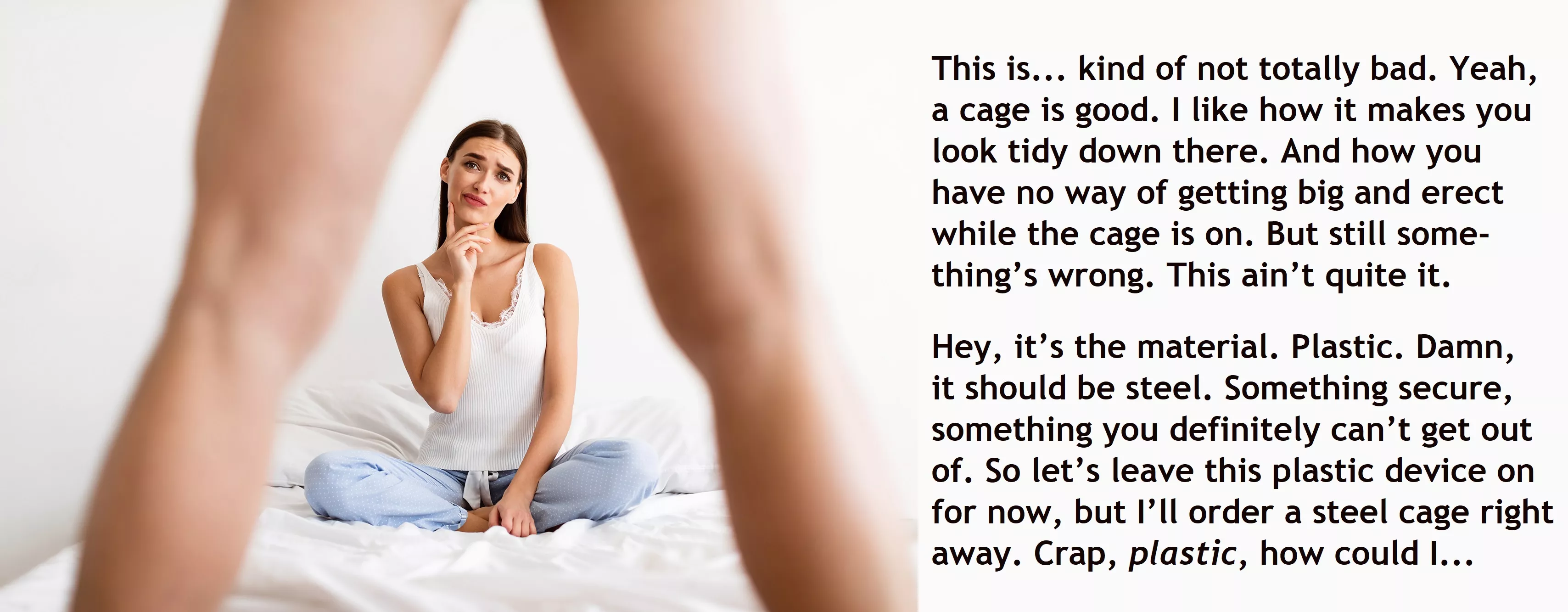 She's right, it really ought to be a metal cage, always.