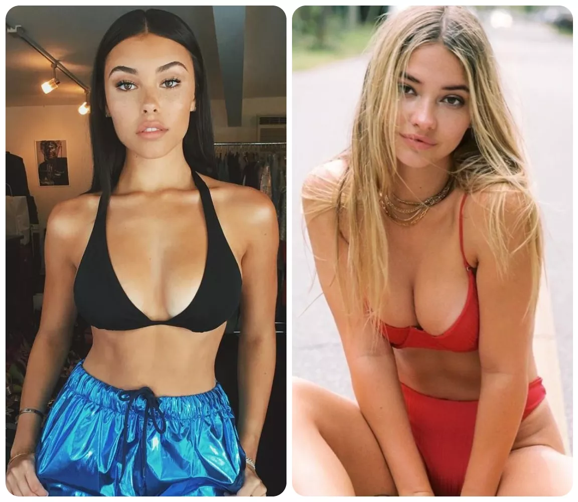 Super horny for Madison Beer and Madelyn Cline and could really use some help from a bud for them