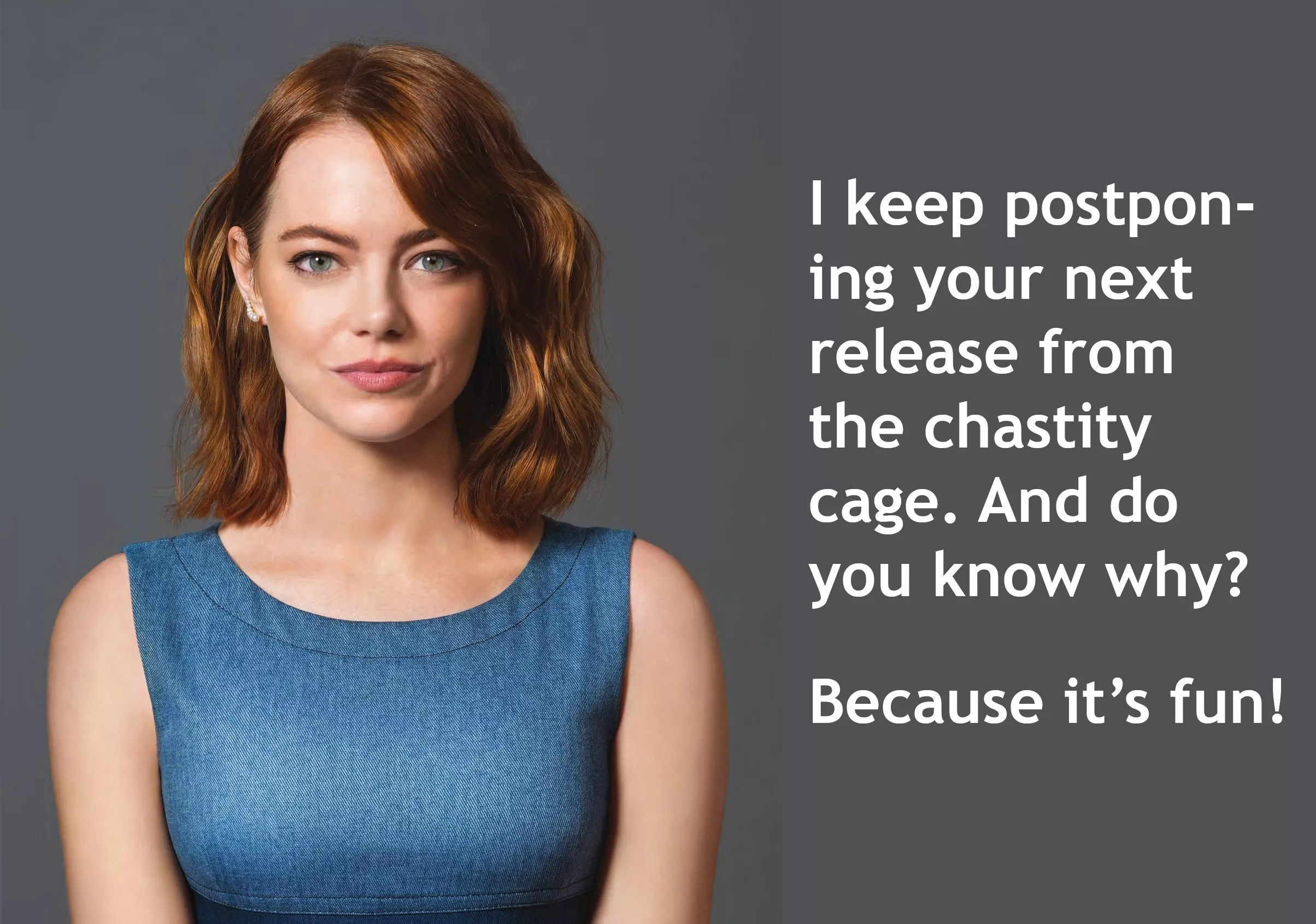 It's fun indeed, but the cruel kind of fun