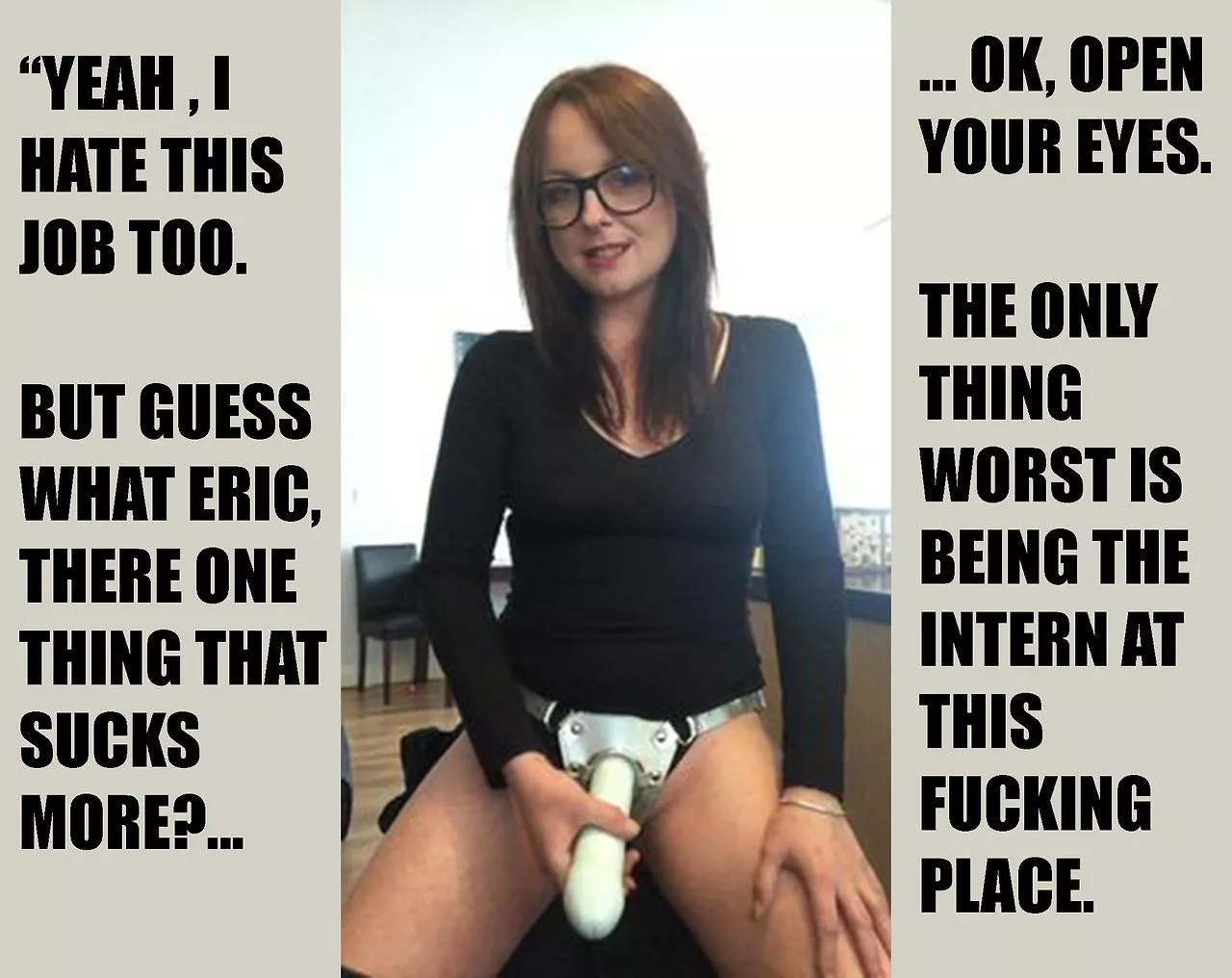 I would love to be the intern there