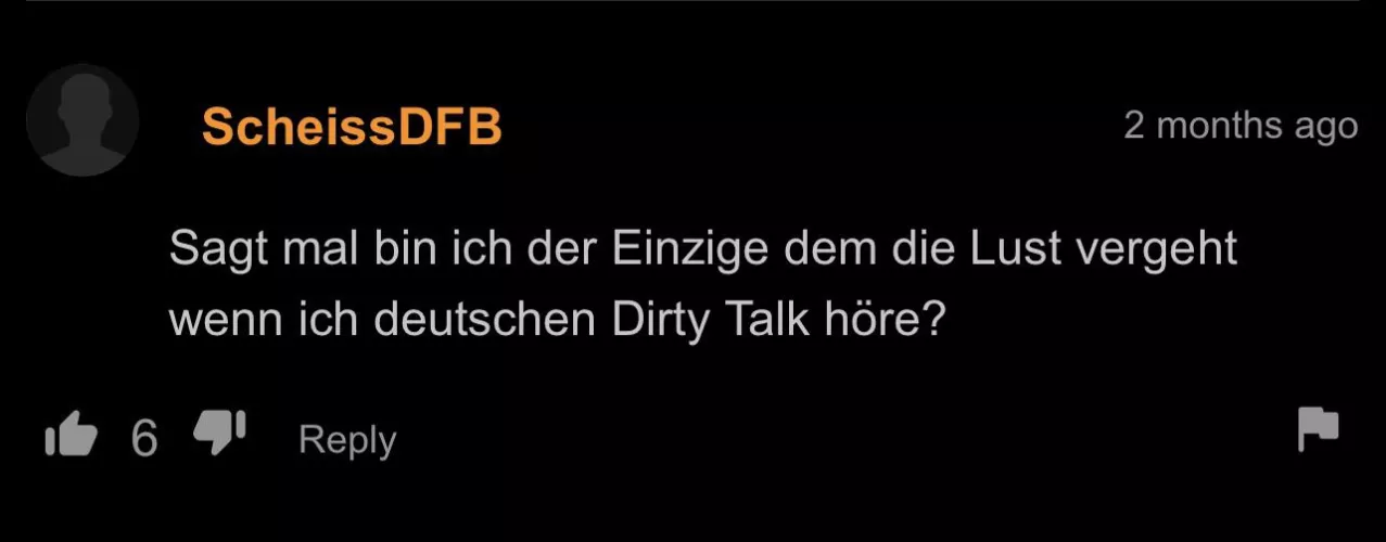 “Say, am I the only one to lose desire whenever I hear dirty talk in German?”