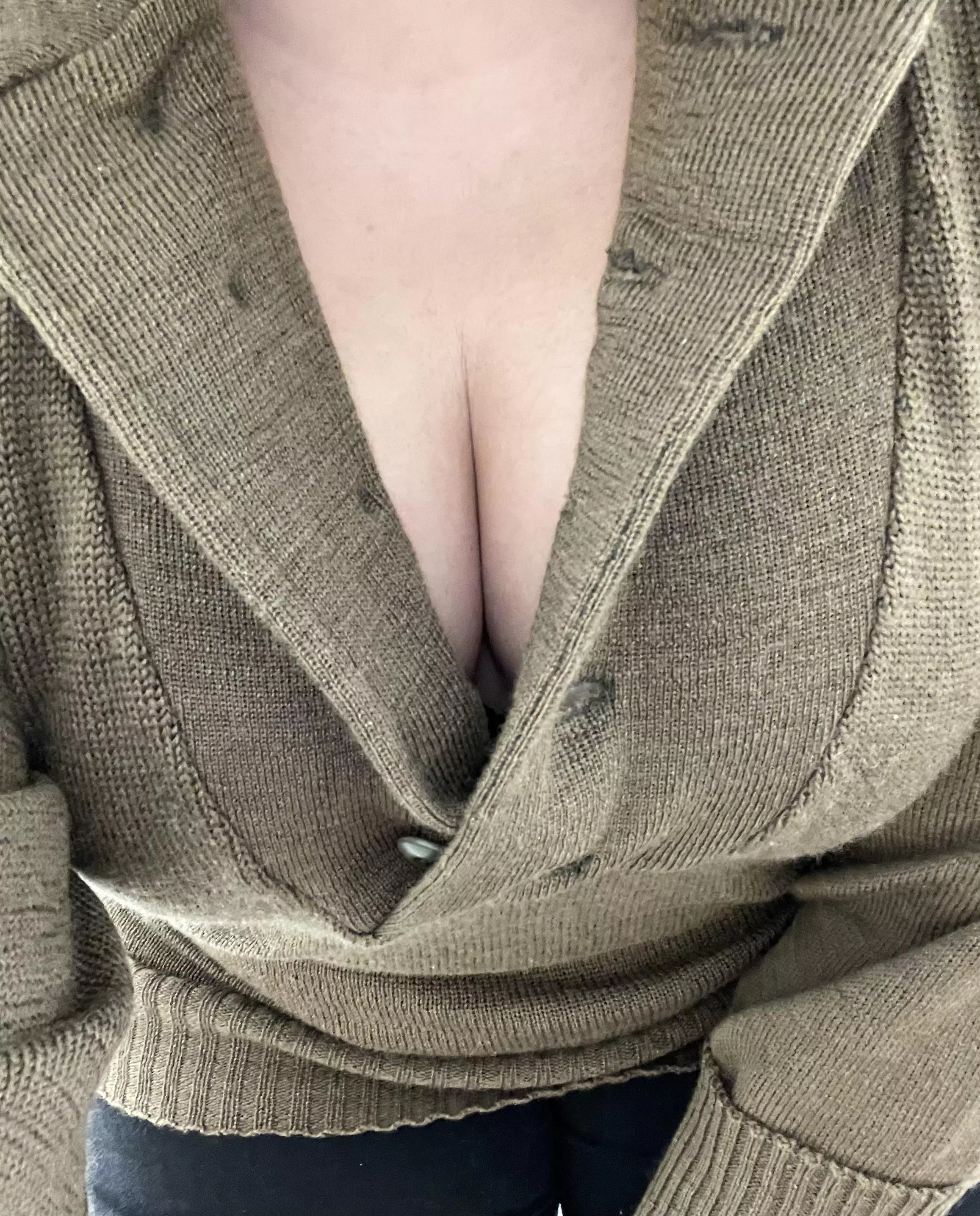Too bad my sweater hides my boobs