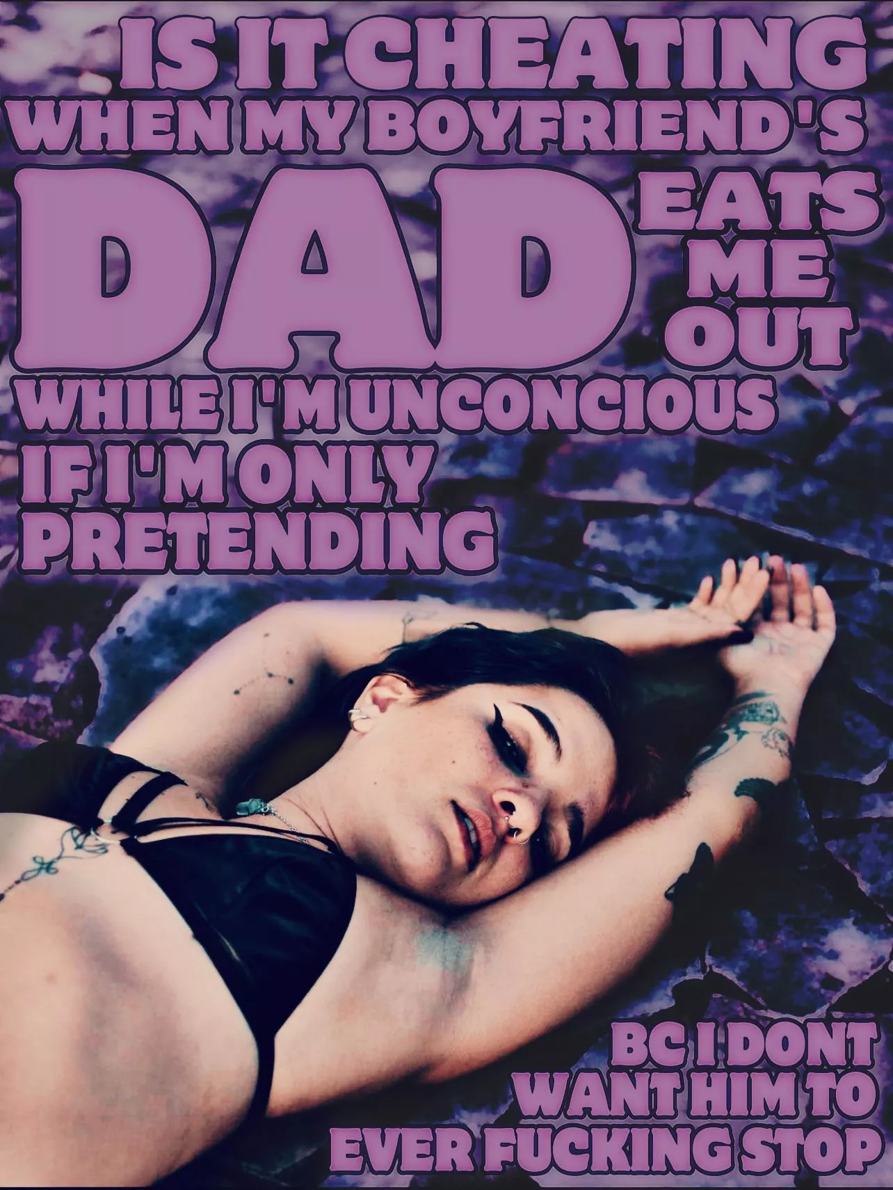 If you pretend you’re passed out it doesn’t count