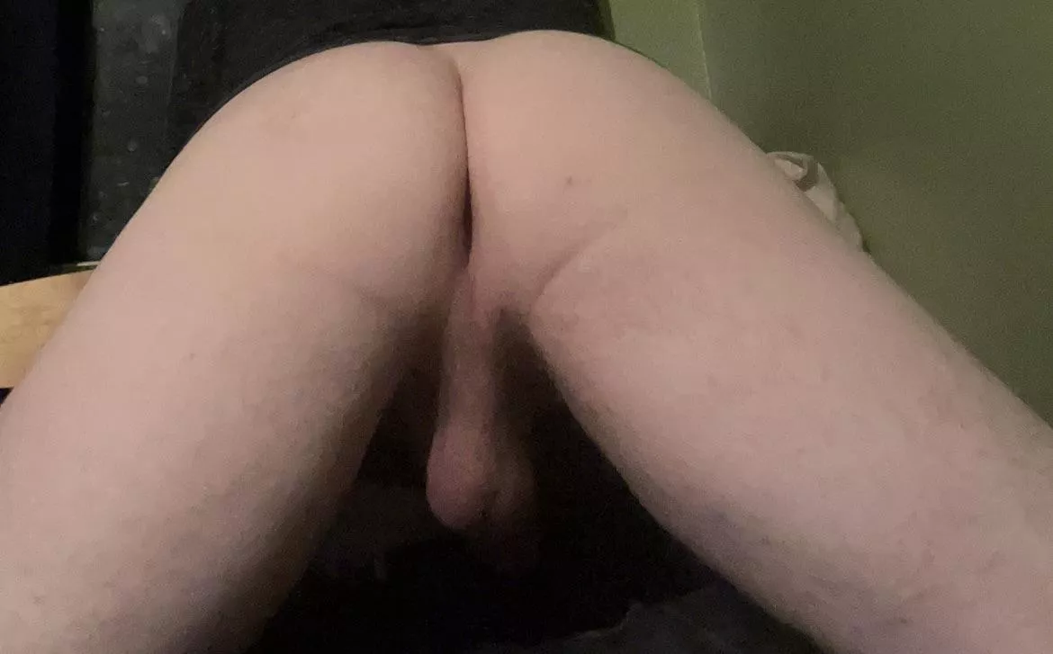 My ass is waiting for you ;)