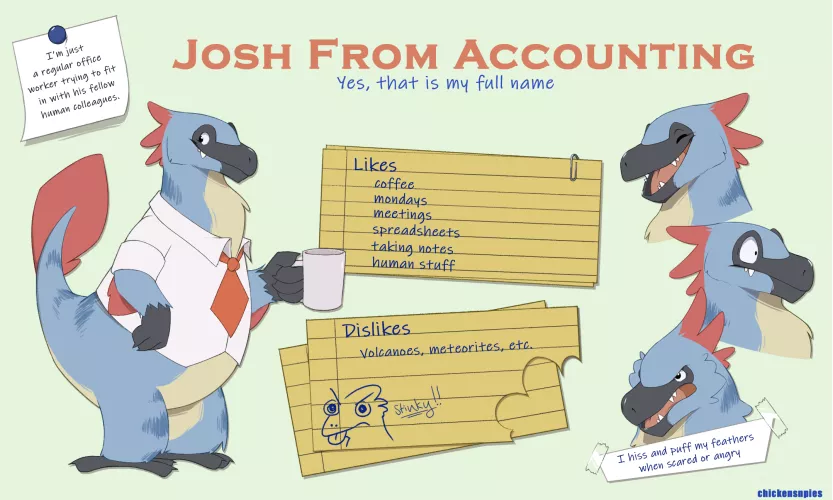 This guy shows up at your IRL job and claims that he is a fellow human coworker that works here as an accountant, but nobody knows him. He's good at it so the boss leave him be. What do you do? (art by me @chickensnpies1 on twitter)