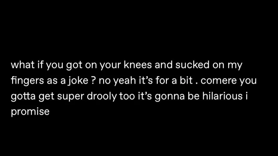 yeah it’s TOTALLY unserious and absolutely not turning me on