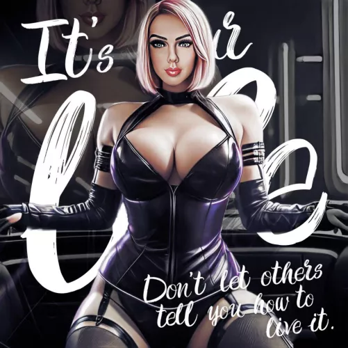 It’s your life 🤭🤪💋💕