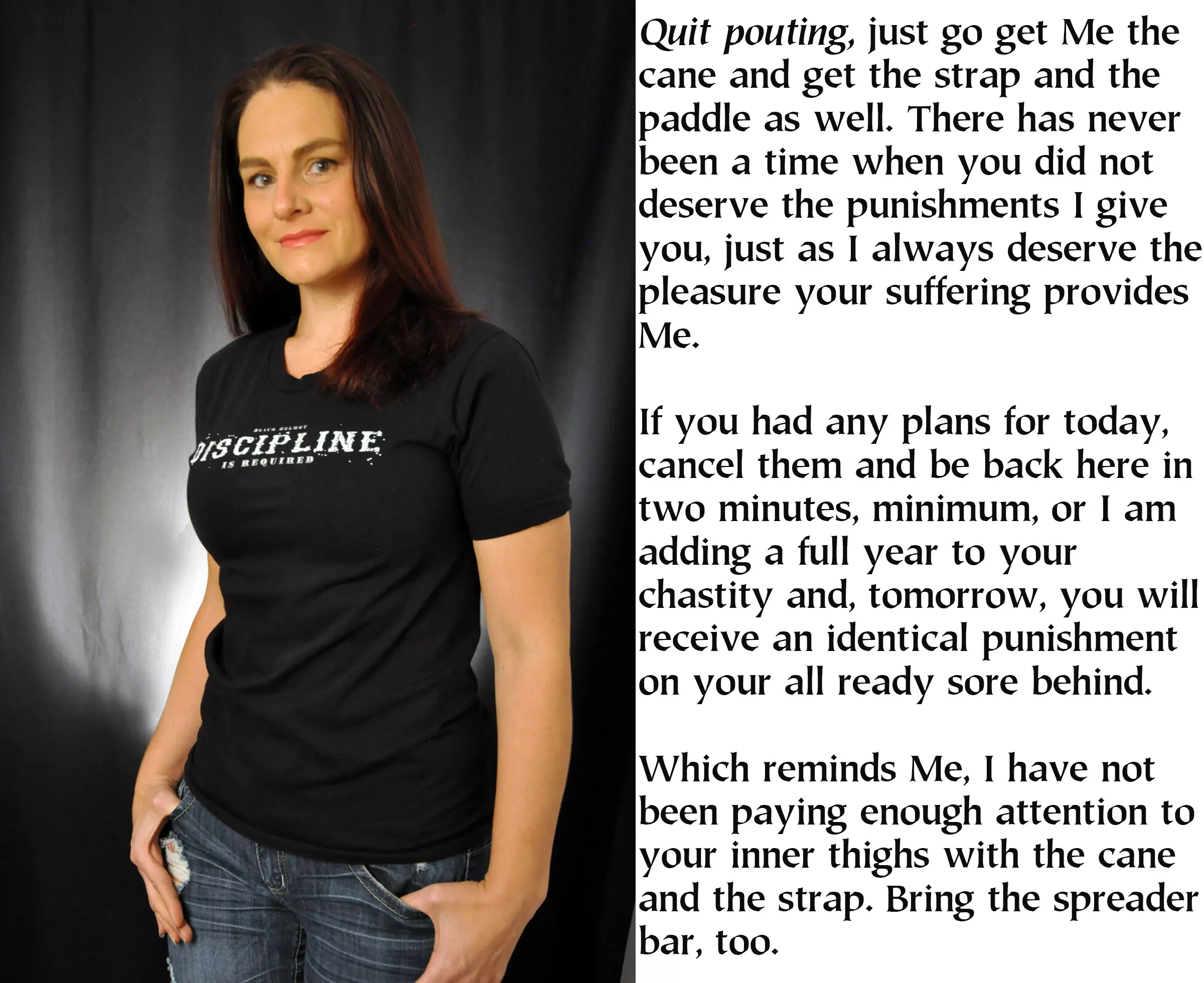 Of course, since he is male, he deserves punishment. And chastity. And Her discipline.