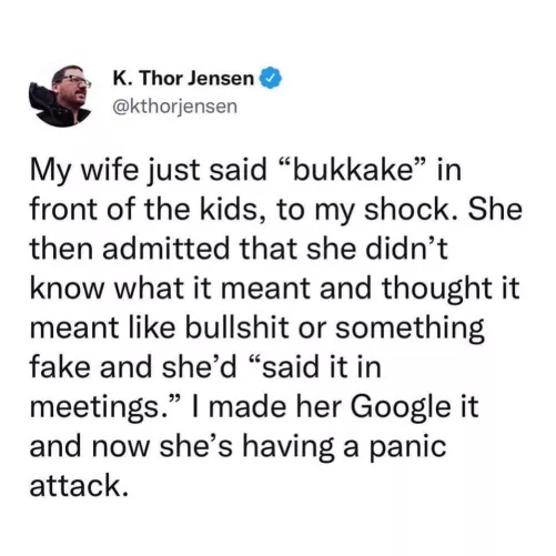 “I made her Google it.”