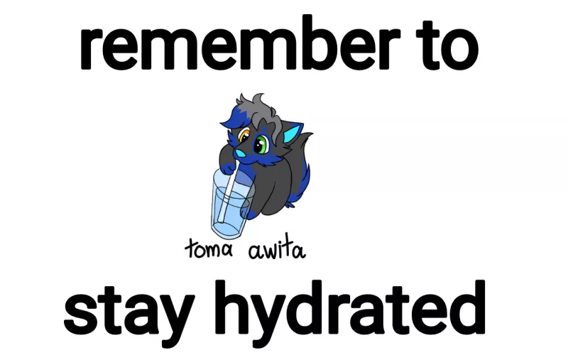 Have you hydrated today?