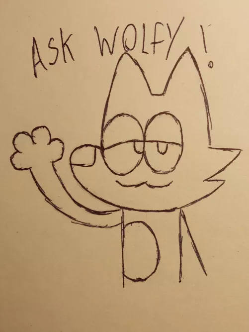 ask wolfy anything! he'll answer your questions :)))