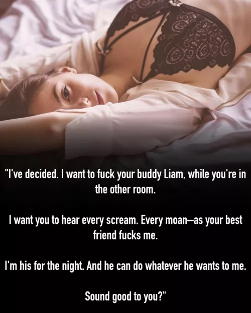 I love knowing that all my friends want to fuck my wife.