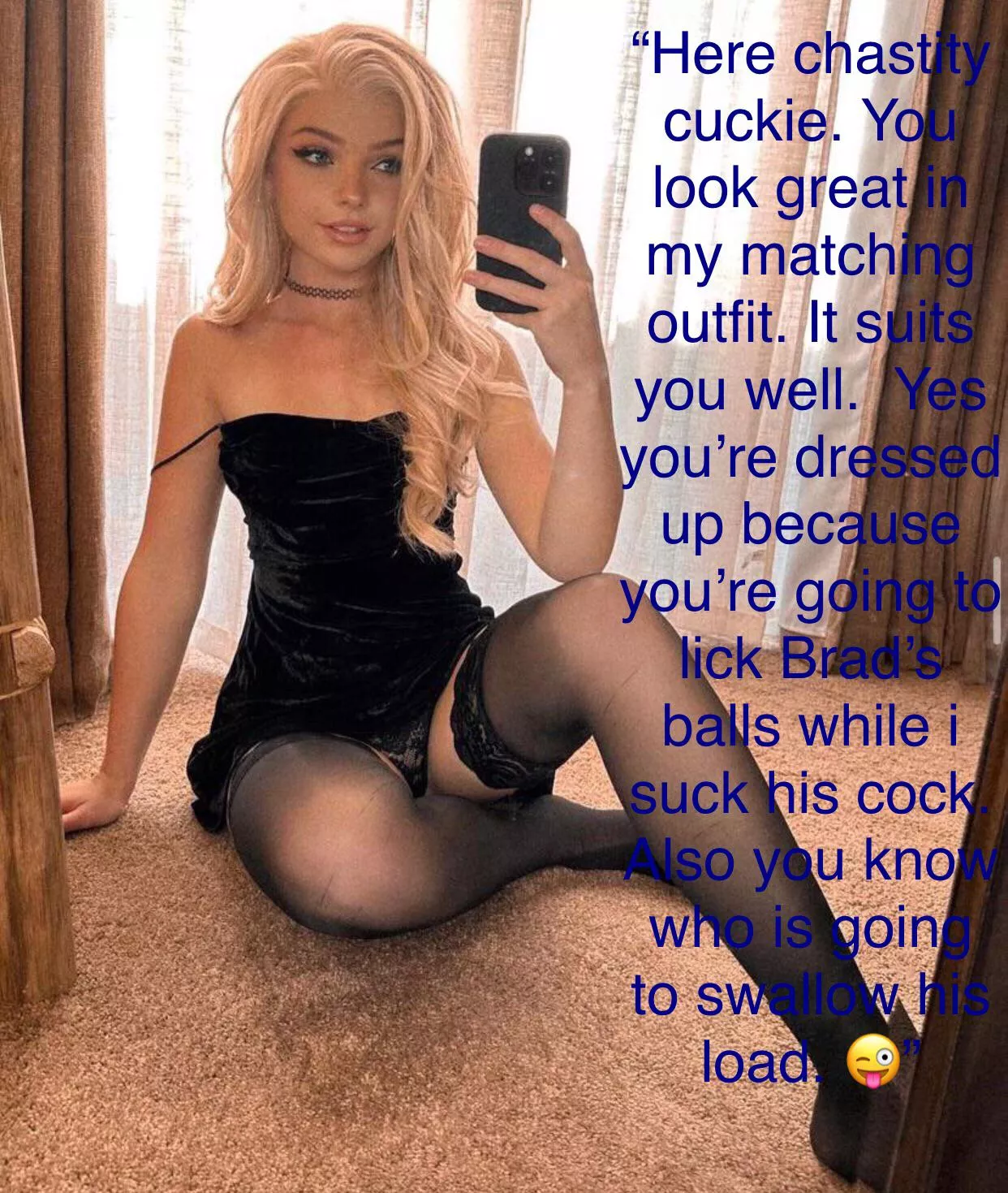 Your new gf has a dress for you.