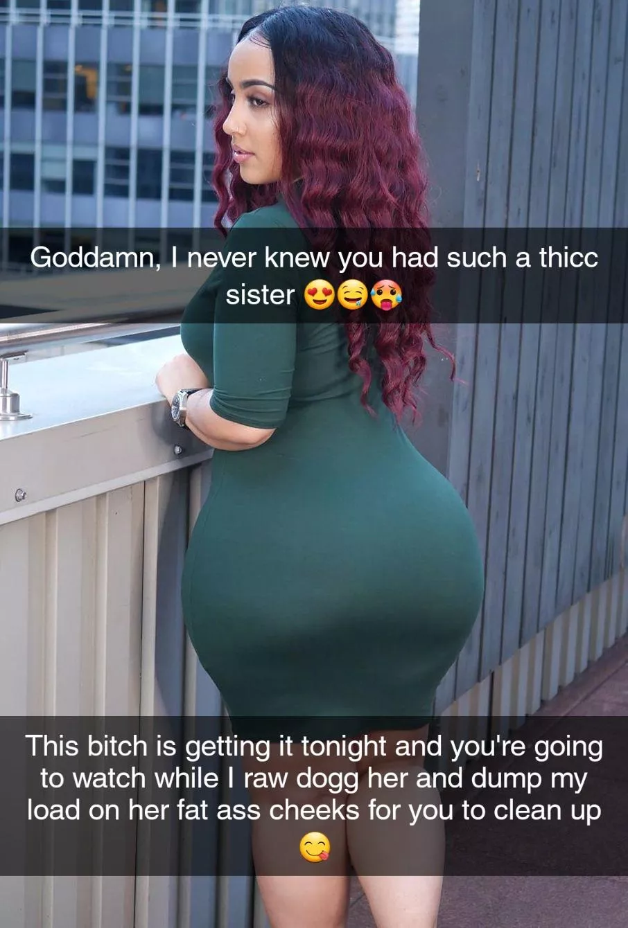 Your sister's thickness calls the attention of your bully