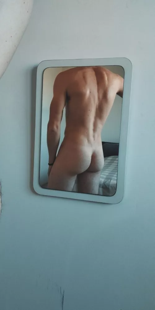 How is my butt?